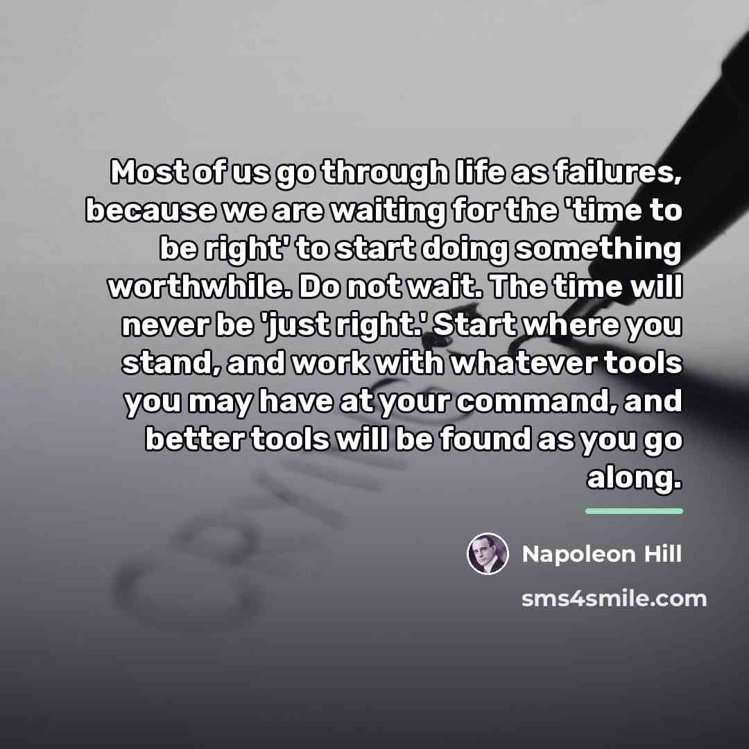 “Most of us go through life as failures, because we…” quote by Napoleon Hill