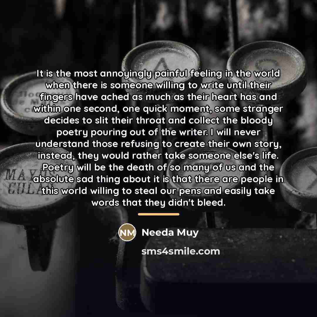 “It is the most annoyingly painful feeling in the world…” quote by Needa Muy