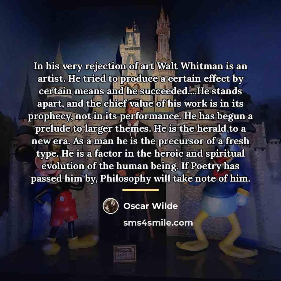 “In his very rejection of art Walt Whitman is an…” quote by Oscar Wilde