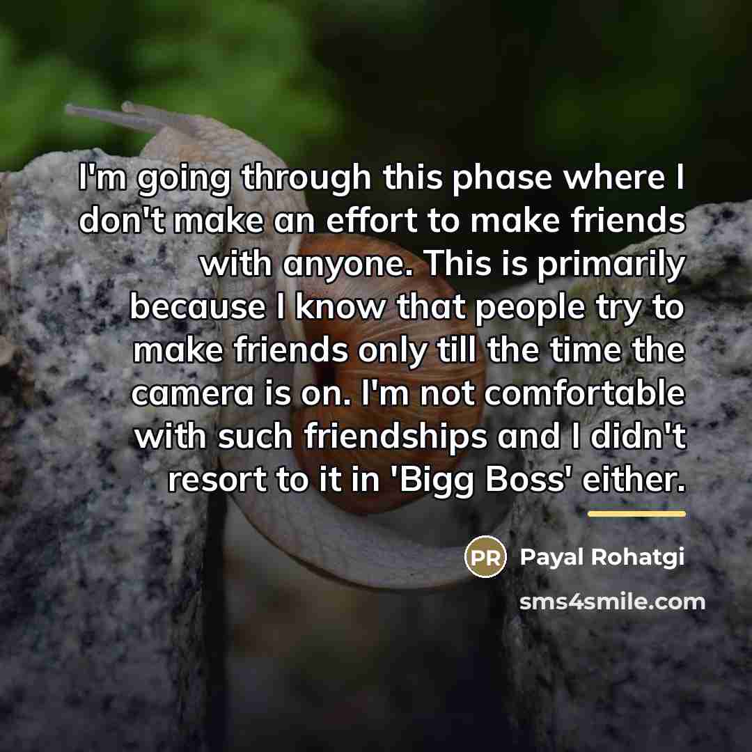“I'm going through this phase where I don't make an…” quote by Payal Rohatgi