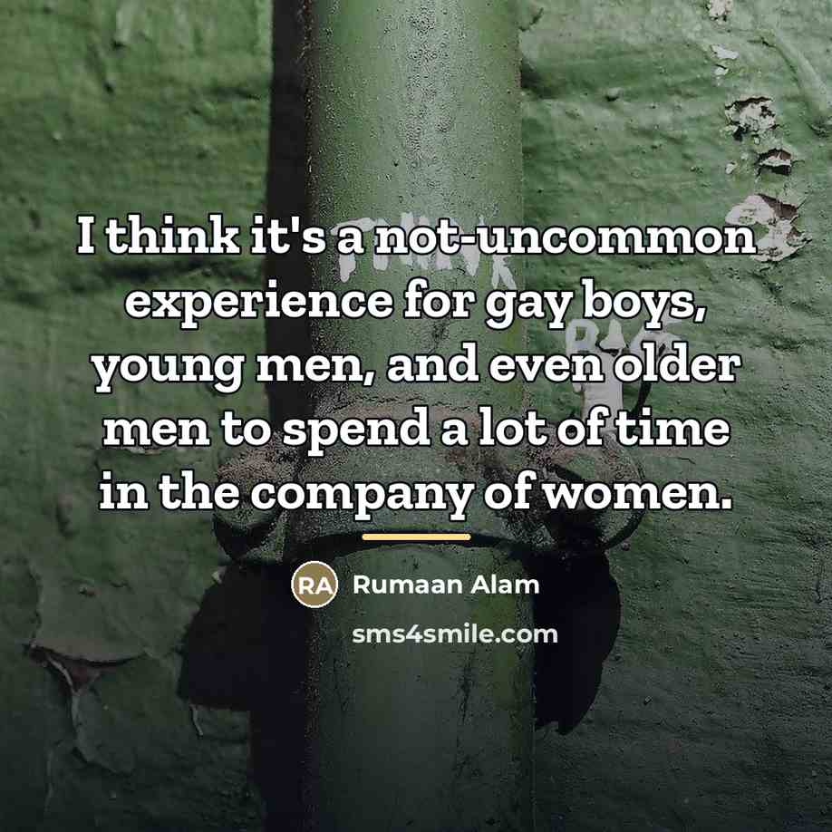 “I think it's a not-uncommon experience for gay boys, young…” quote by Rumaan Alam