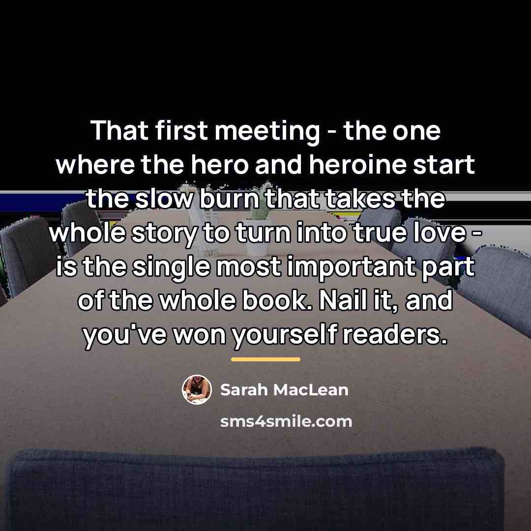 “That first meeting - the one where the hero and…” quote by Sarah MacLean