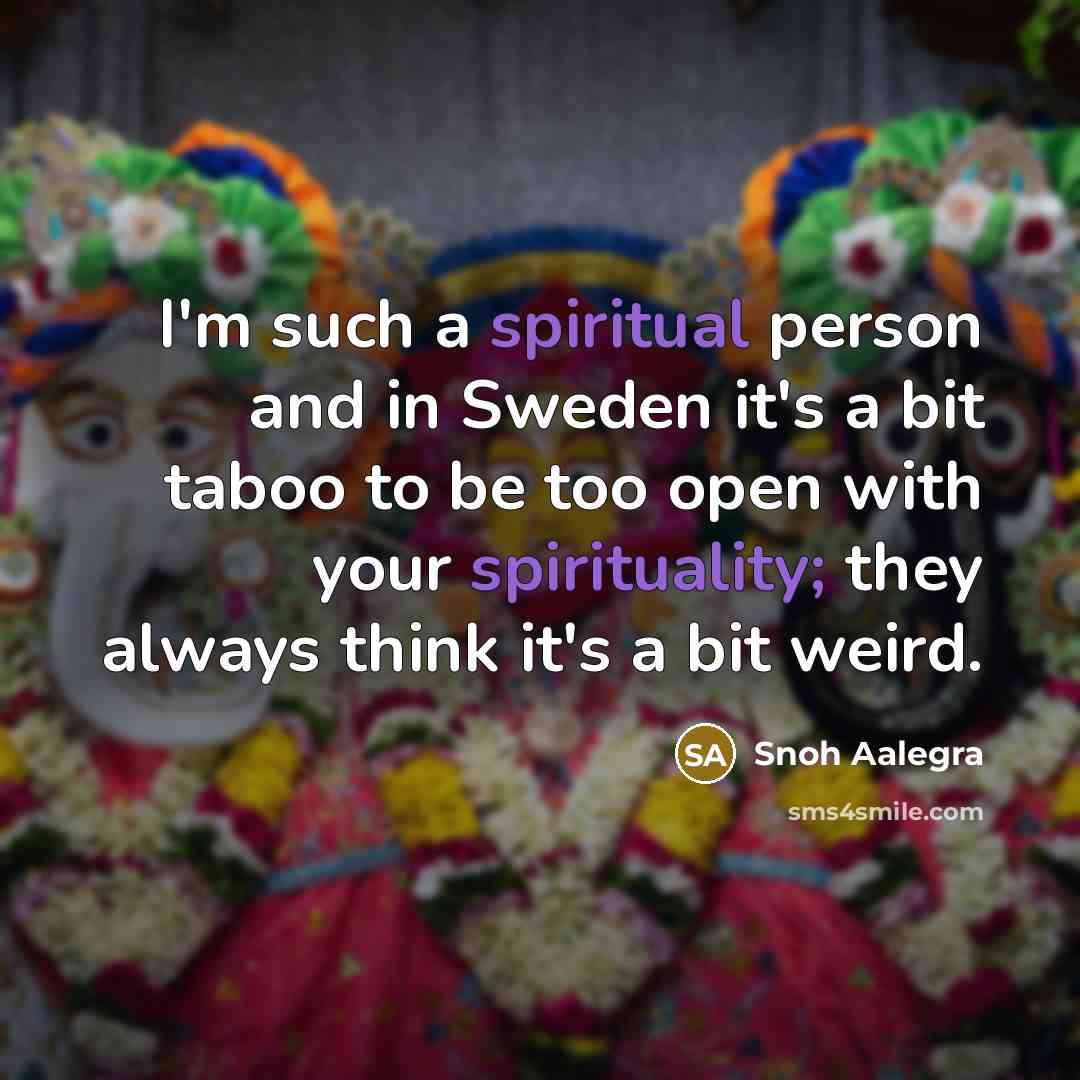 “I'm such a spiritual person and in Sweden it's a…” quote by Snoh Aalegra