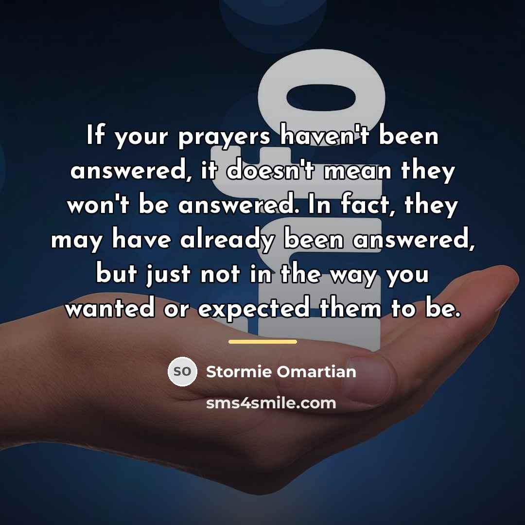 “If your prayers haven't been answered, it doesn't mean they…” quote by Stormie Omartian