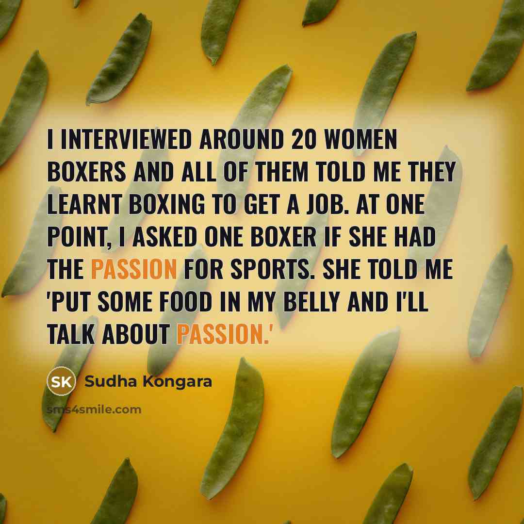 “I interviewed around 20 women boxers and all of them…” quote by Sudha Kongara