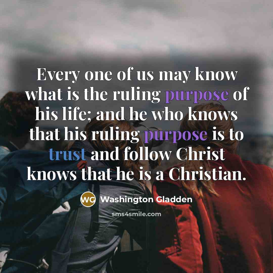 “Every one of us may know what is the ruling…” quote by Washington Gladden