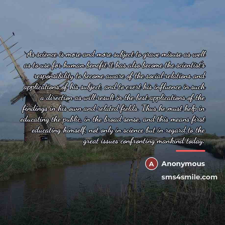 “As science is more and more subject to grave misuse…” quote by Anonymous