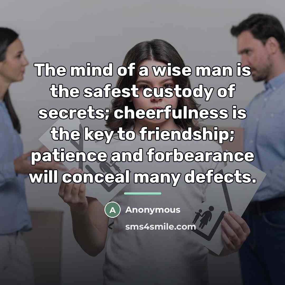 “The mind of a wise man is the safest custody…” quote by Anonymous