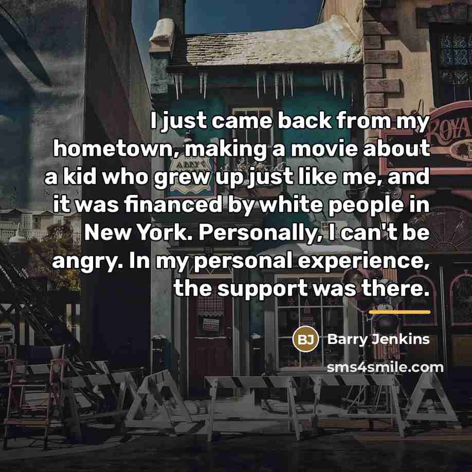 “I just came back from my hometown, making a movie…” quote by Barry Jenkins