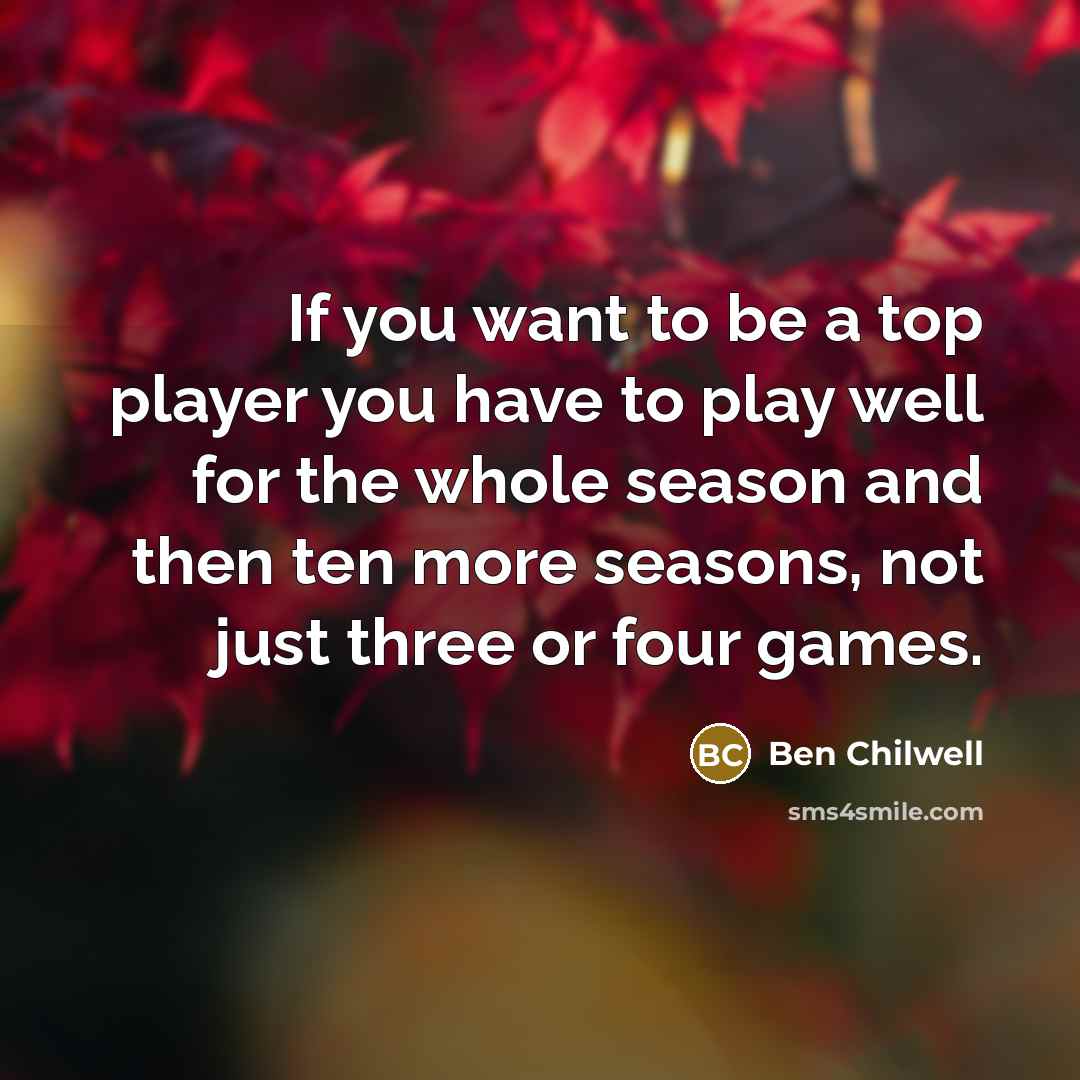 “If you want to be a top player you have…” quote by Ben Chilwell