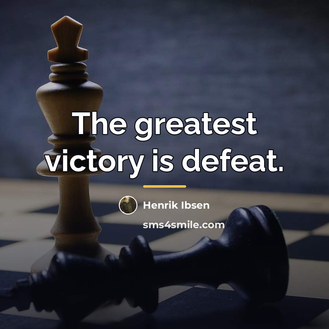 “The greatest victory is defeat.…” quote by Henrik Ibsen