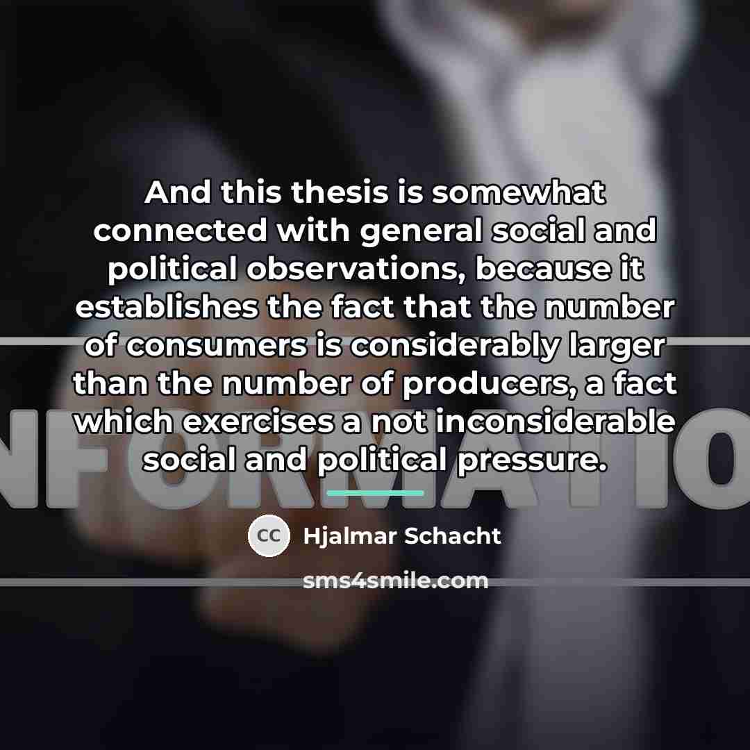 “And this thesis is somewhat connected with general social and…” quote by Hjalmar Schacht