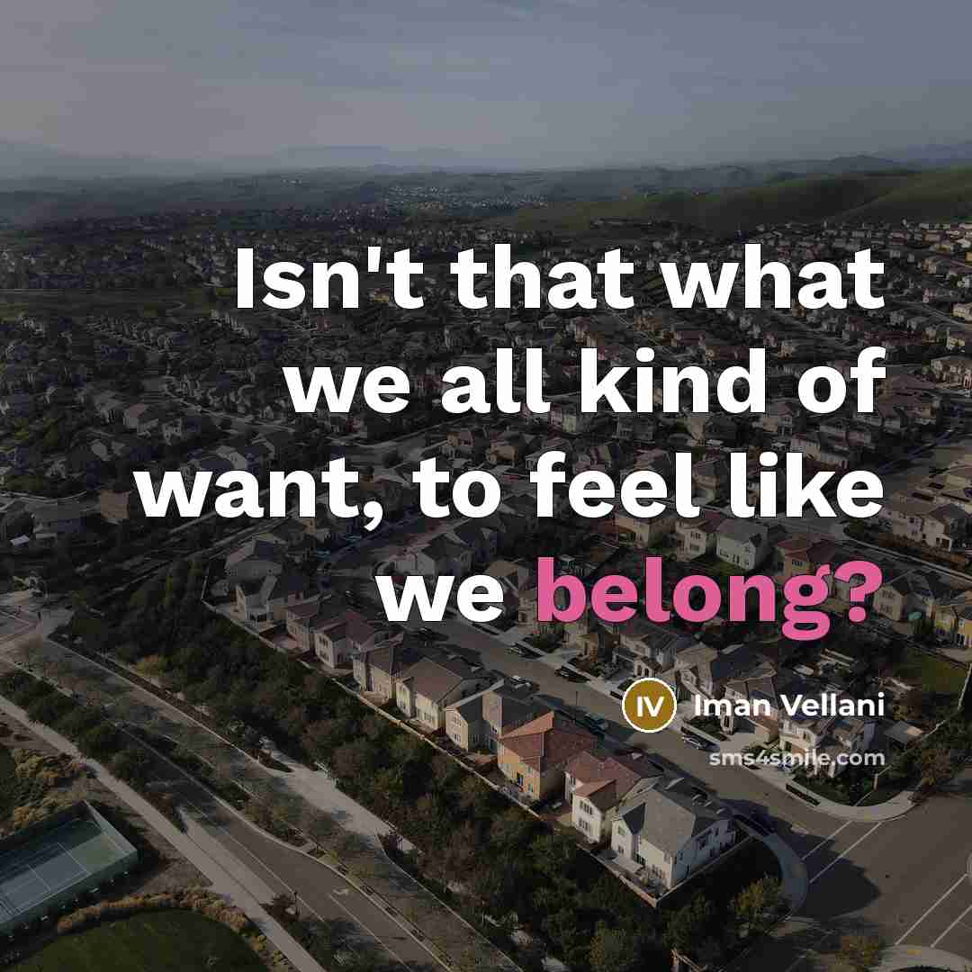 “Isn't that what we all kind of want, to feel…” quote by Iman Vellani