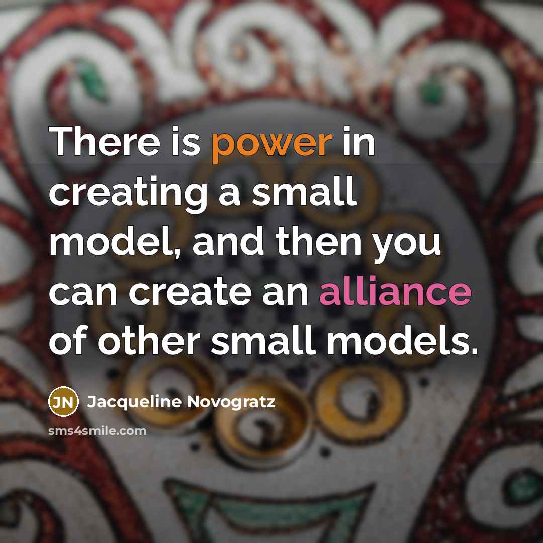 “There is power in creating a small model, and then…” quote by Jacqueline Novogratz
