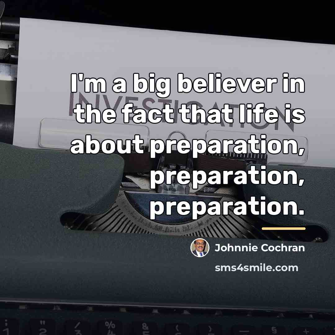 “I'm a big believer in the fact that life is…” quote by Johnnie Cochran