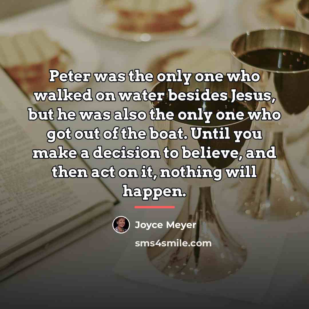 “Peter was the only one who walked on water besides…” quote by Joyce Meyer