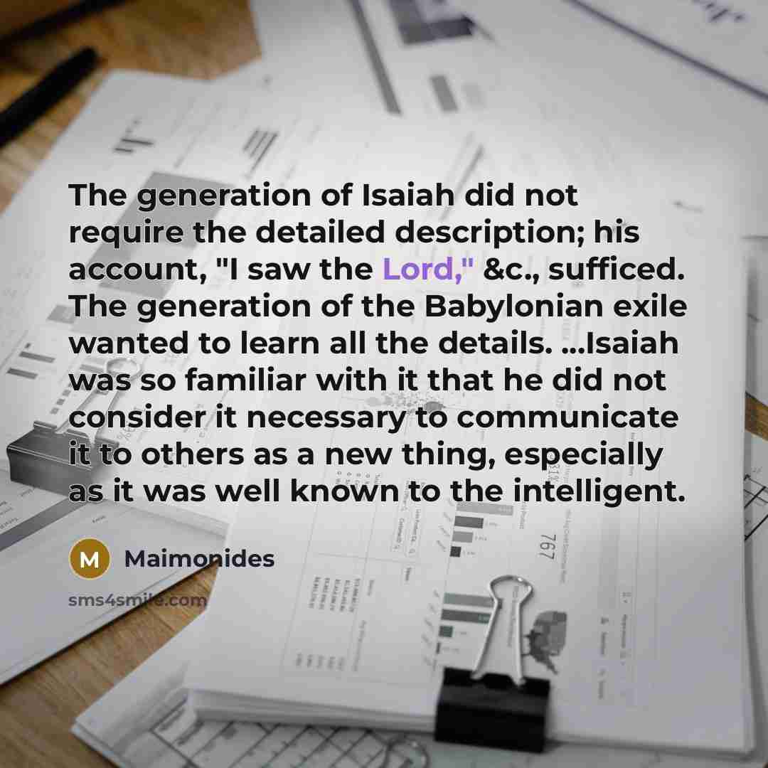 “The generation of Isaiah did not require the detailed description;…” quote by Maimonides