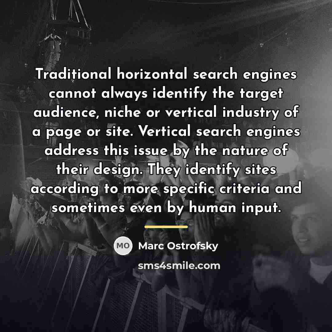 “Traditional horizontal search engines cannot always identify the target audience,…” quote by Marc Ostrofsky