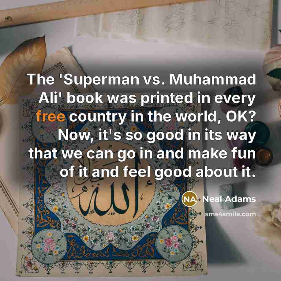 “The 'Superman vs. Muhammad Ali' book was printed in every…” quote by Neal Adams