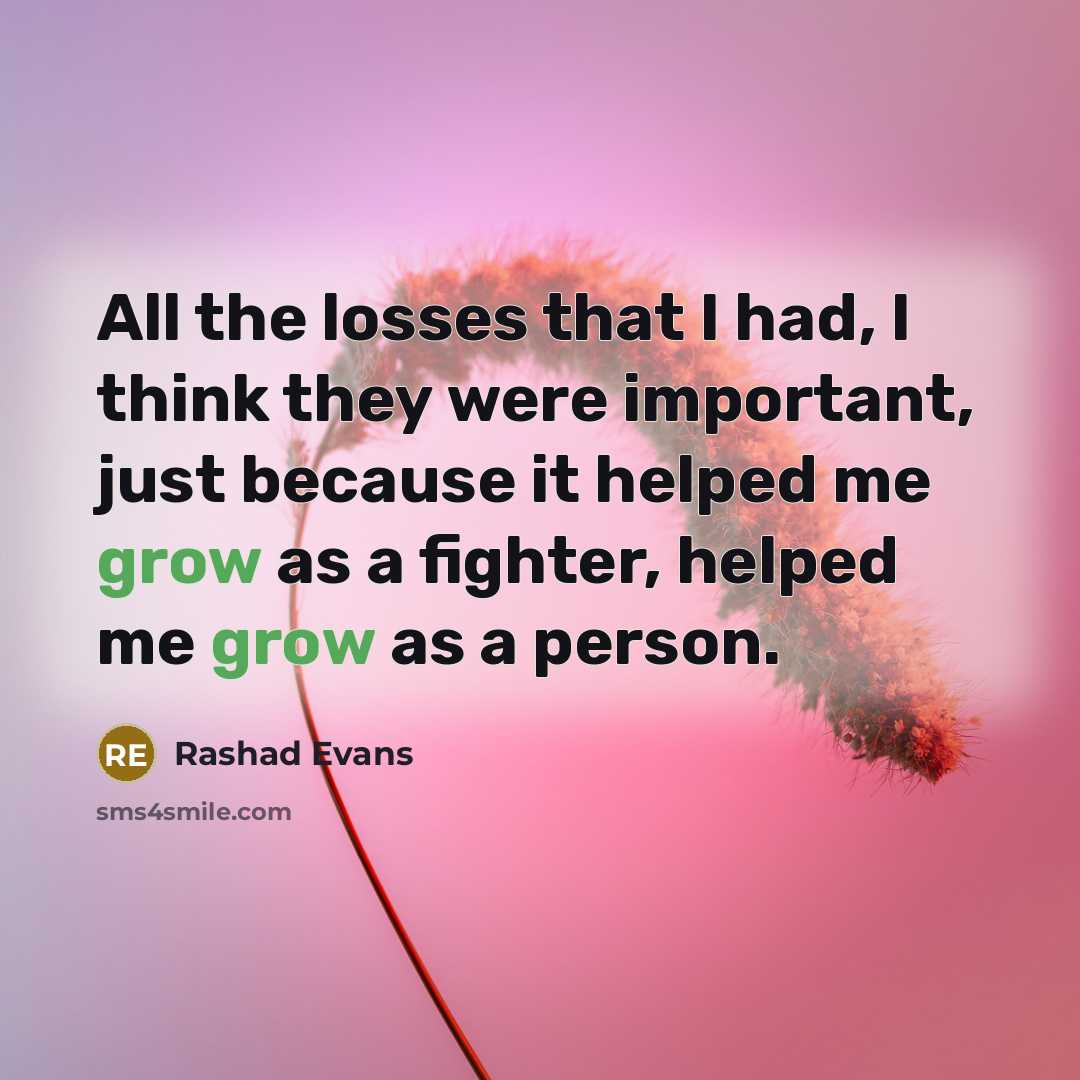 “All the losses that I had, I think they were…” quote by Rashad Evans