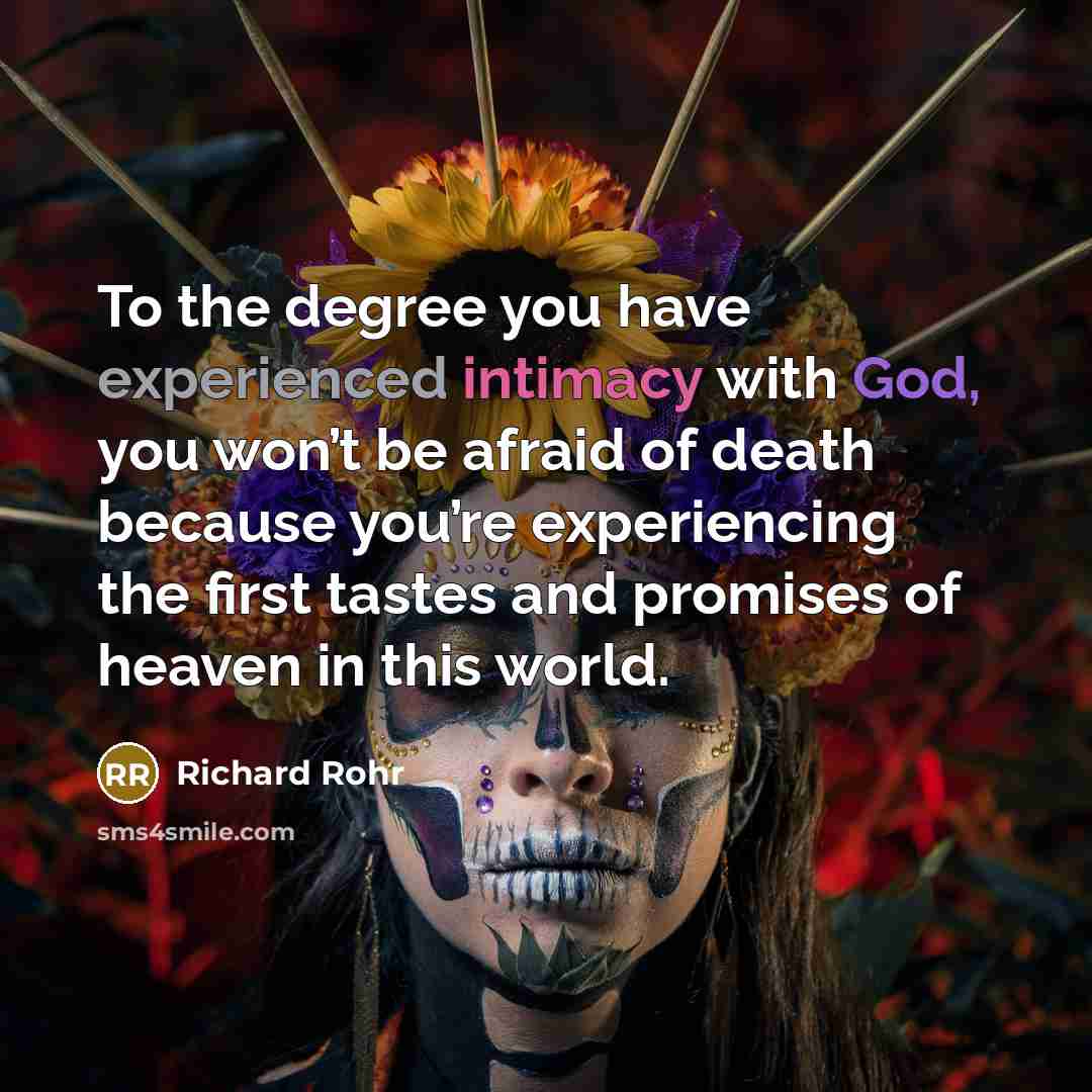 “To the degree you have experienced intimacy with God, you…” quote by Richard Rohr