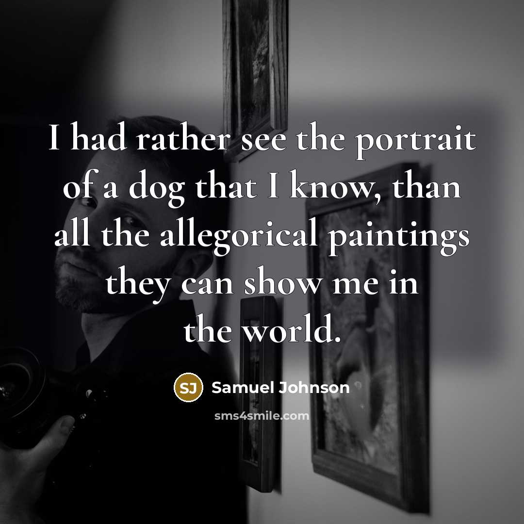 “I had rather see the portrait of a dog that…” quote by Samuel Johnson