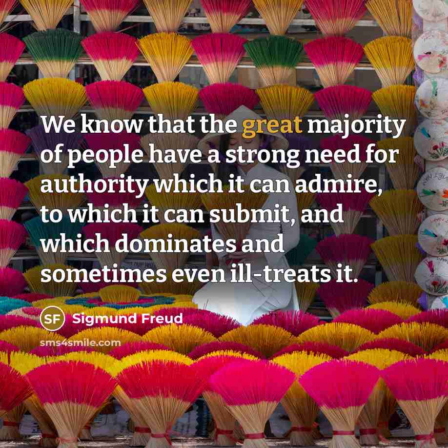 “We know that the great majority of people have a…” quote by Sigmund Freud