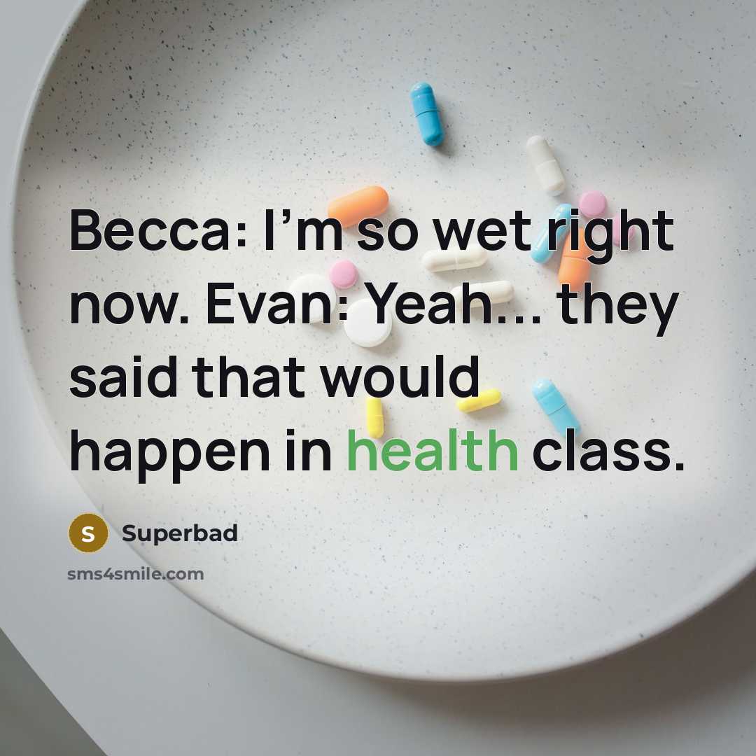 “Becca: I'm so wet right now. Evan: Yeah... they said…” quote by Superbad