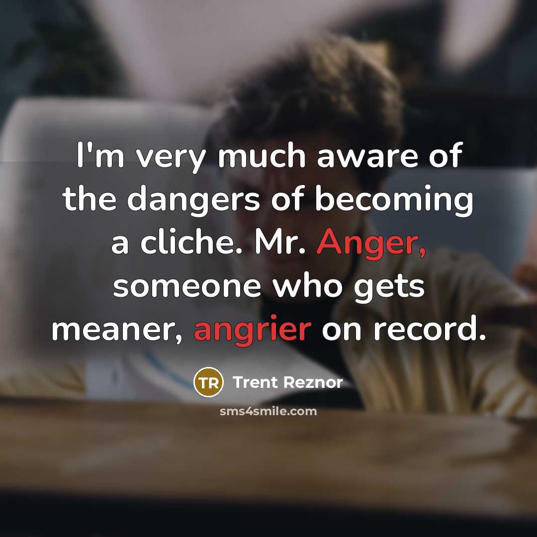 “I'm very much aware of the dangers of becoming a…” quote by Trent Reznor