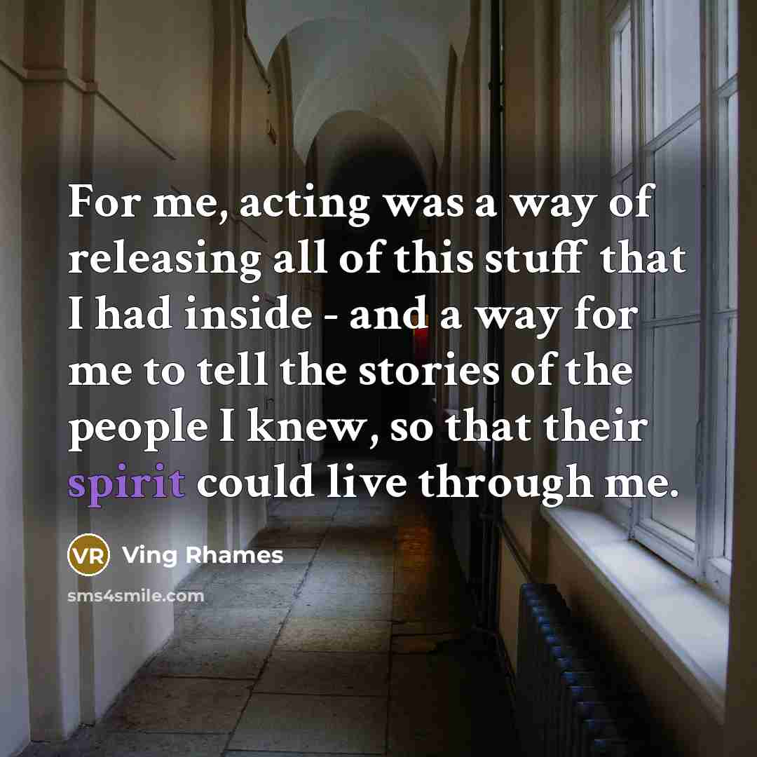 “For me, acting was a way of releasing all of…” quote by Ving Rhames