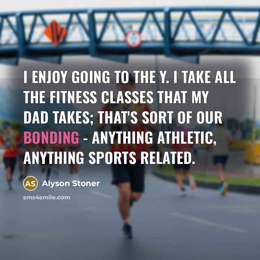 “I enjoy going to the Y. I take all the…” quote by Alyson Stoner