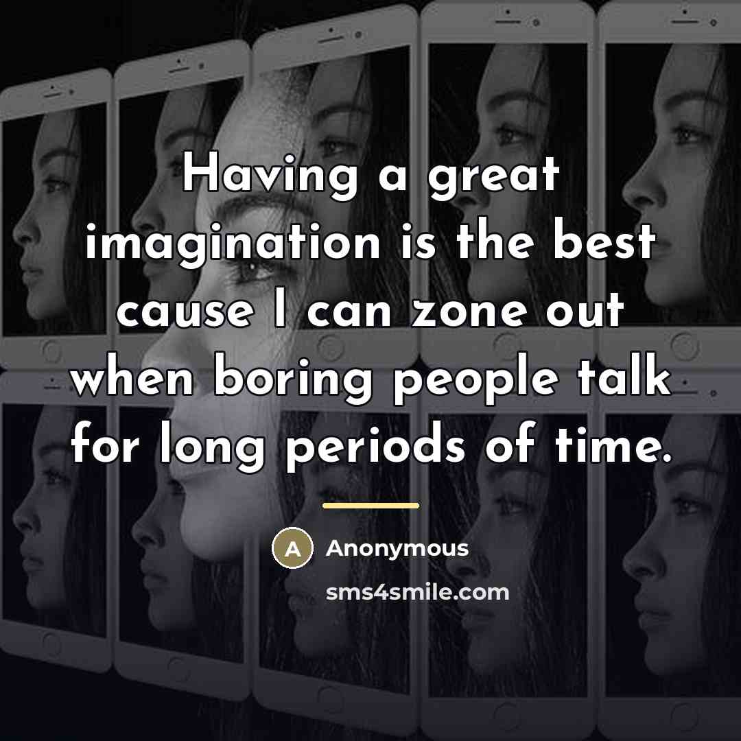“Having a great imagination is the best cause I can…” quote by Anonymous