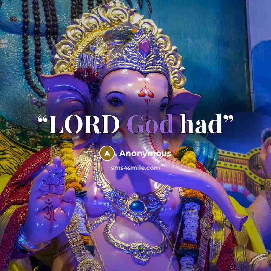 “LORD God had” quote by Anonymous