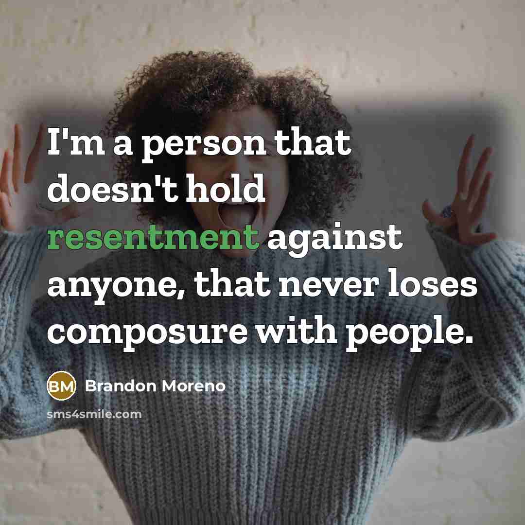 “I'm a person that doesn't hold resentment against anyone, that…” quote by Brandon Moreno