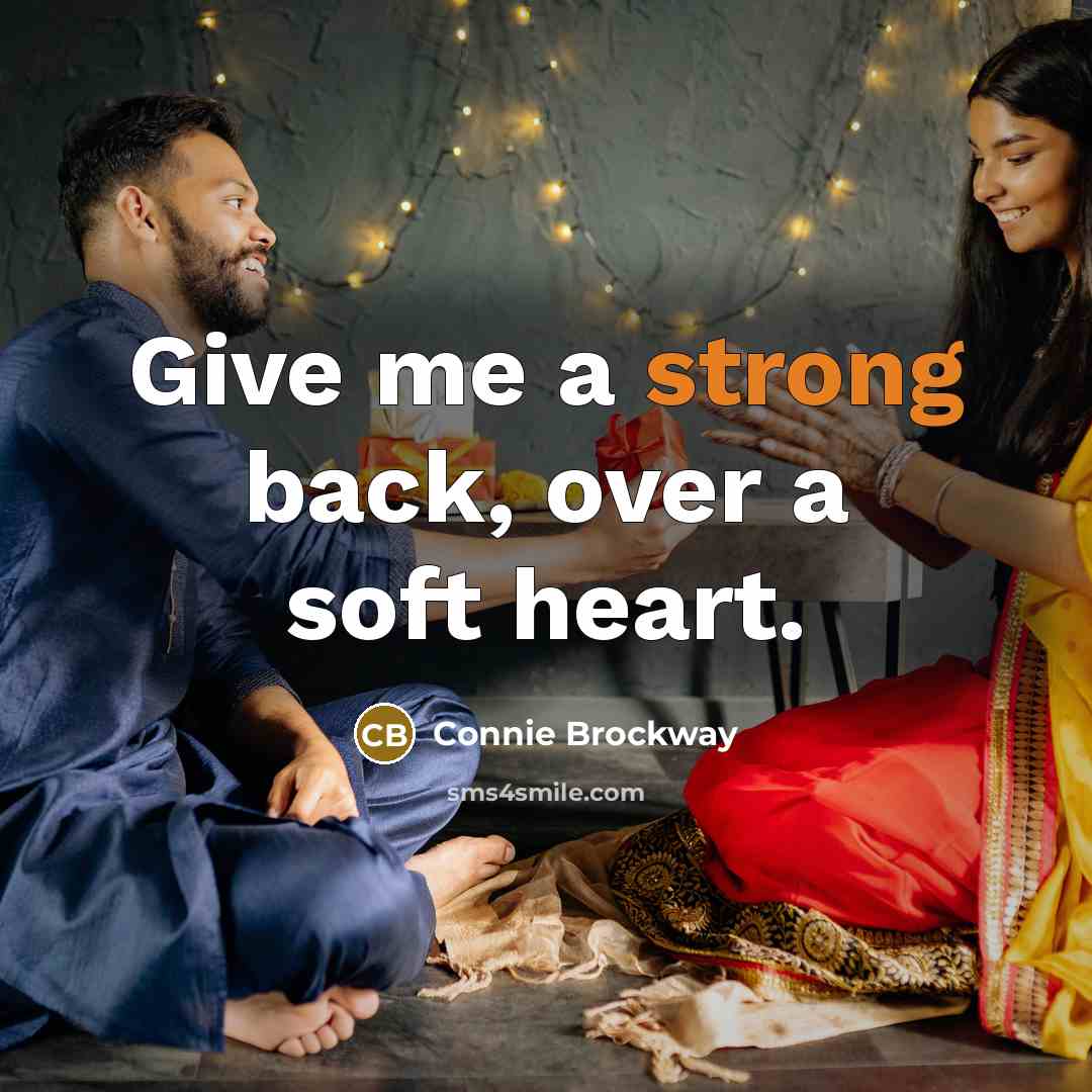 “Give me a strong back, over a soft heart.…” quote by Connie Brockway