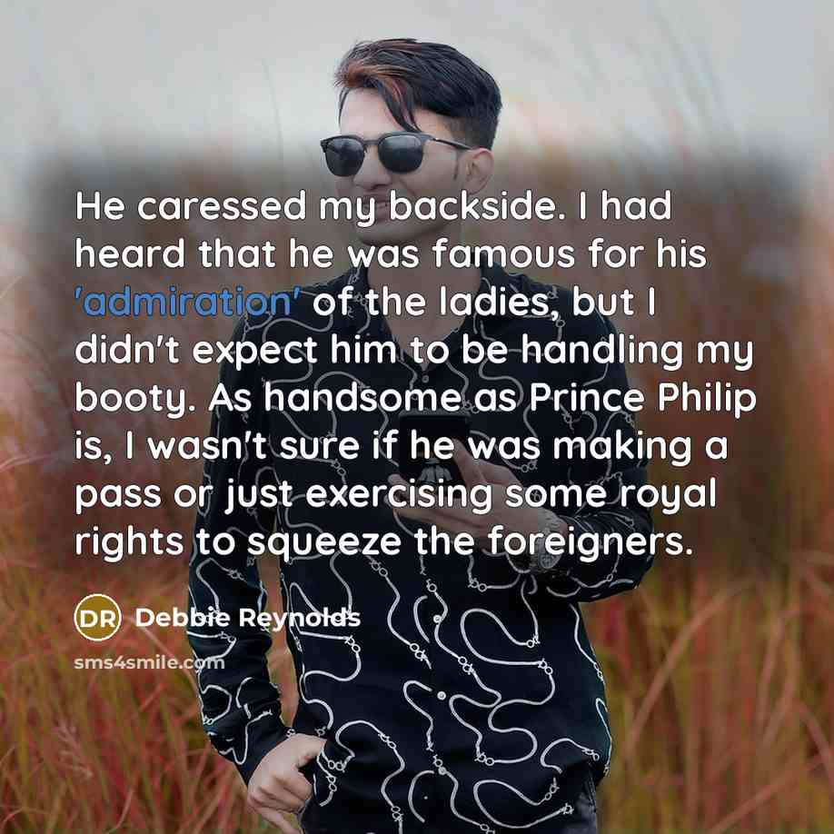 “He caressed my backside. I had heard that he was…” quote by Debbie Reynolds