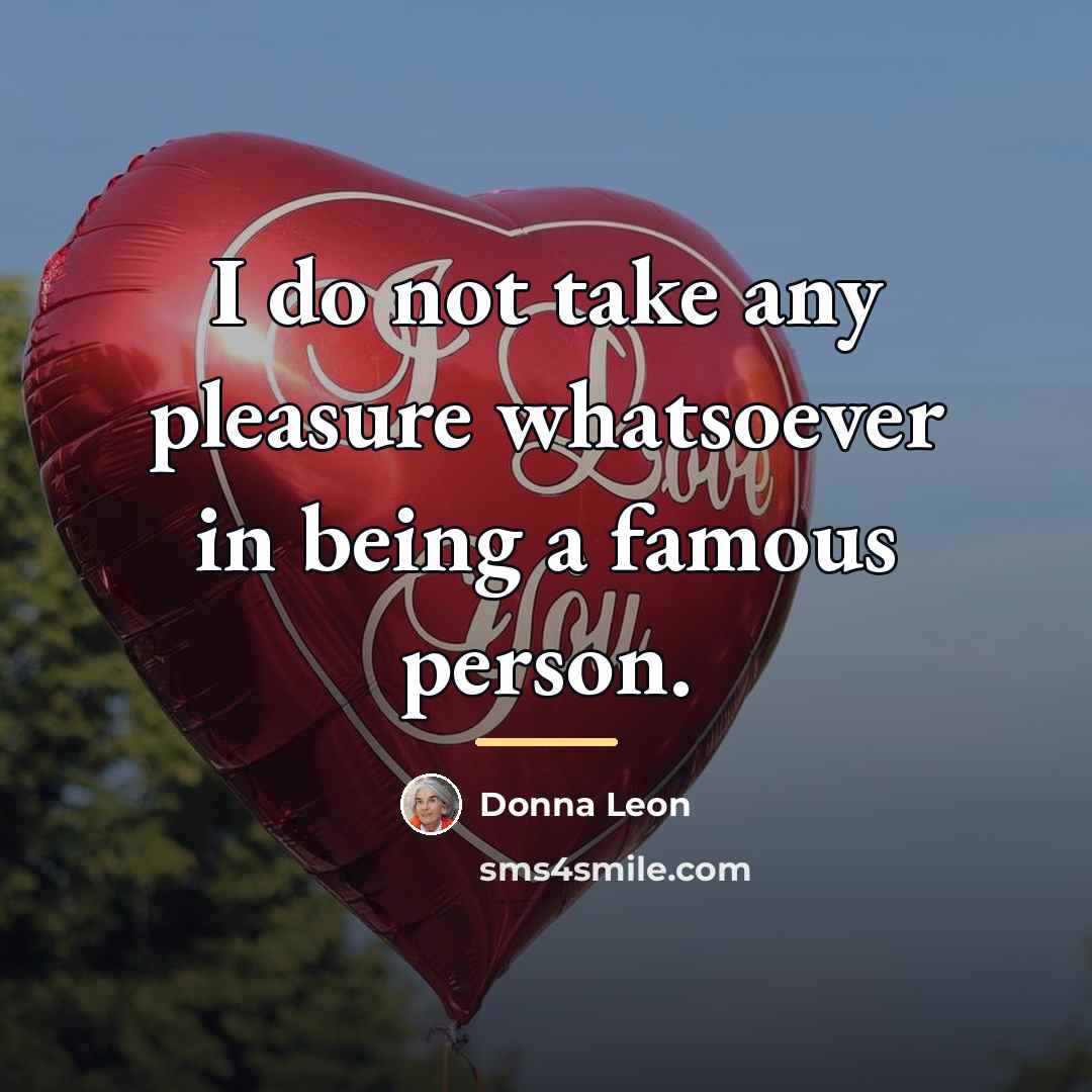 “I do not take any pleasure whatsoever in being a…” quote by Donna Leon