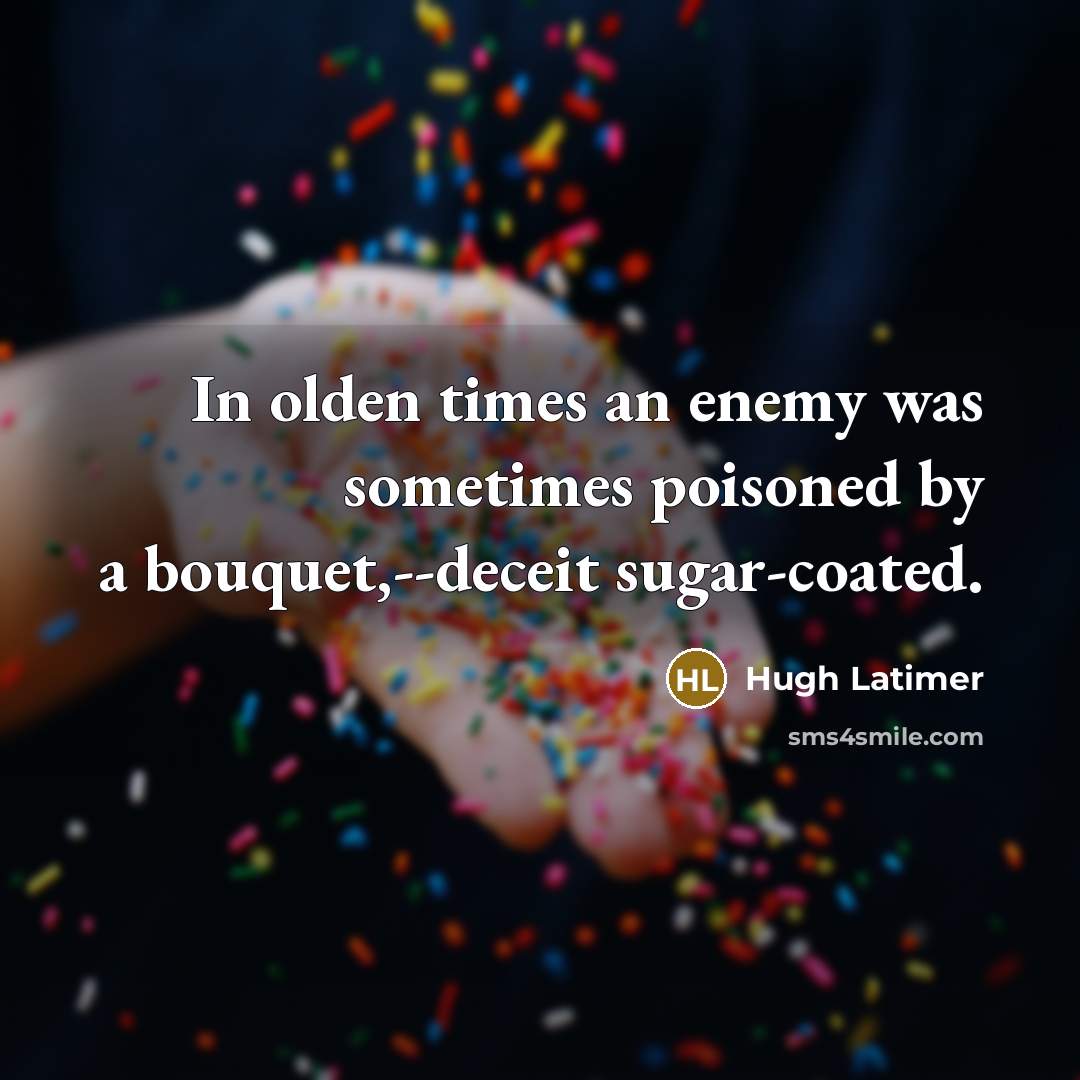 “In olden times an enemy was sometimes poisoned by a…” quote by Hugh Latimer