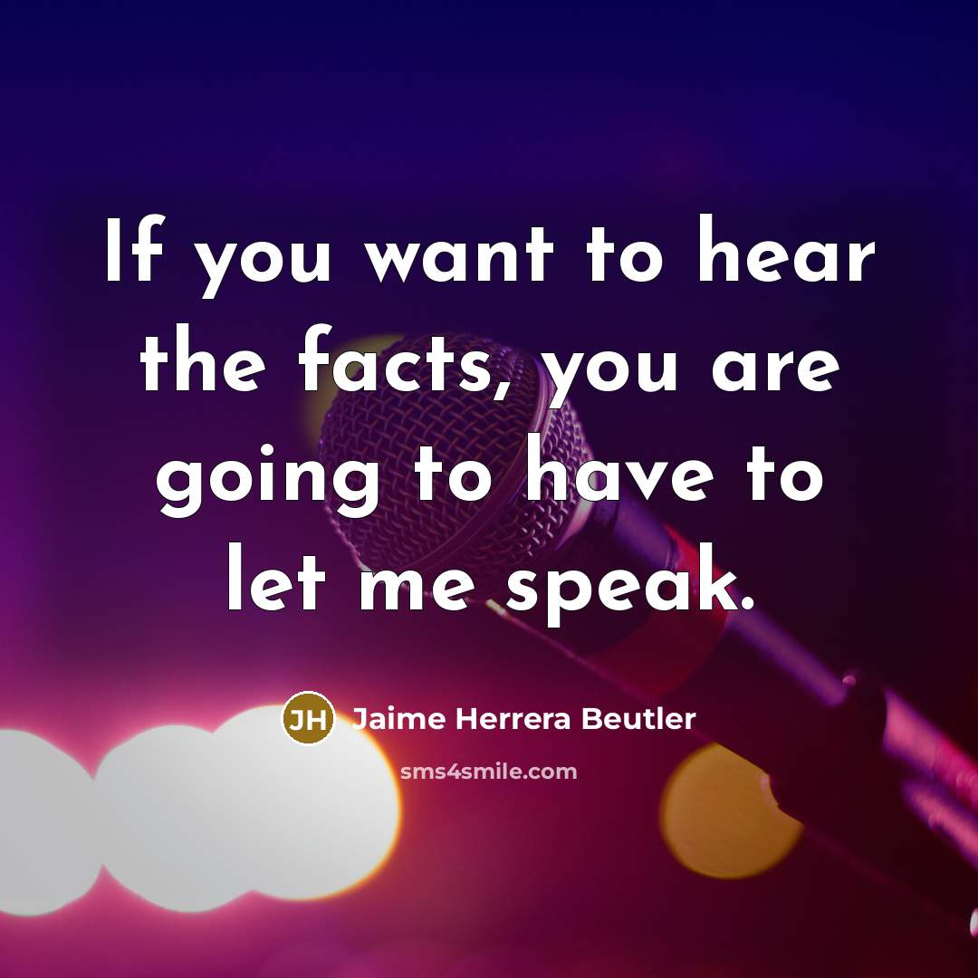 “If you want to hear the facts, you are going…” quote by Jaime Herrera Beutler