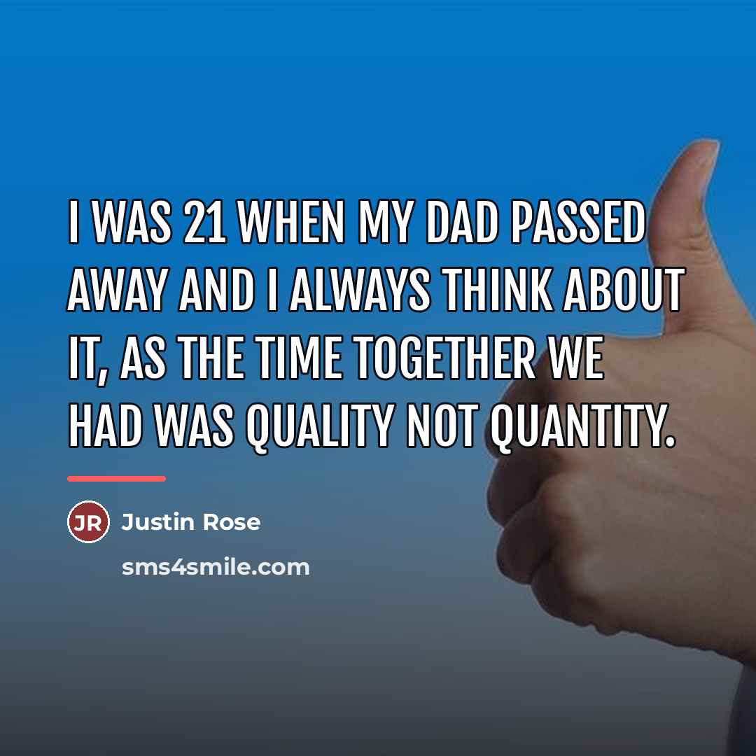 “I was 21 when my dad passed away and I…” quote by Justin Rose