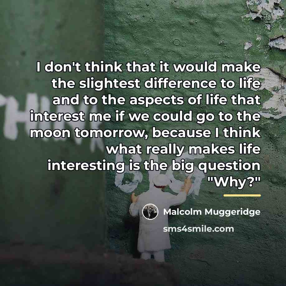 “I don't think that it would make the slightest difference…” quote by Malcolm Muggeridge