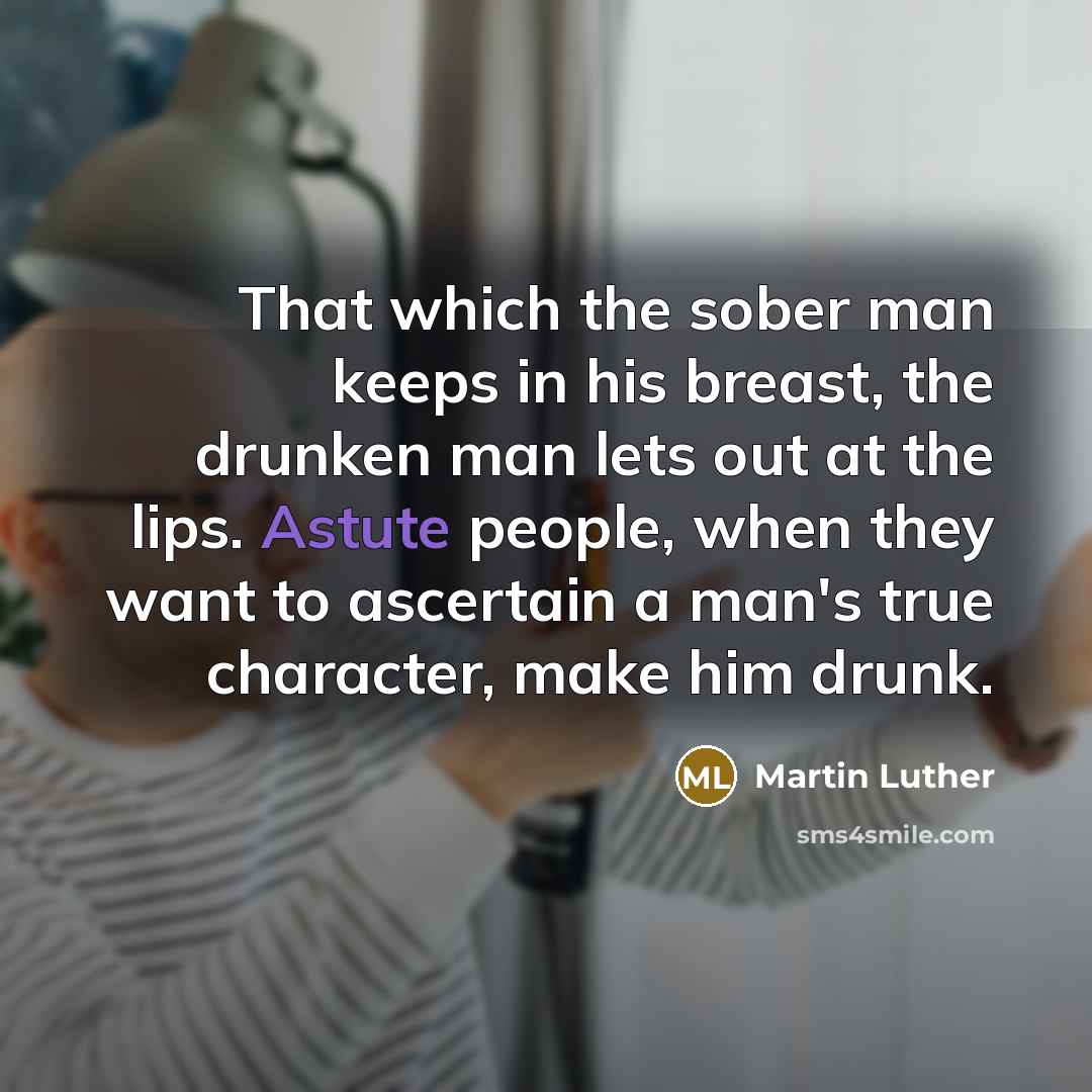 “That which the sober man keeps in his breast, the…” quote by Martin Luther