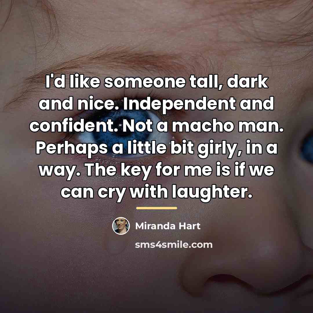 “I'd like someone tall, dark and nice. Independent and confident.…” quote by Miranda Hart