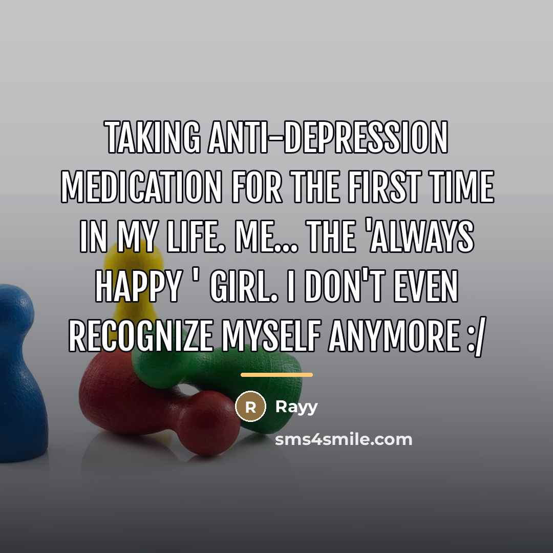 “Taking anti-depression medication for the first time in my life.…” quote by Rayy