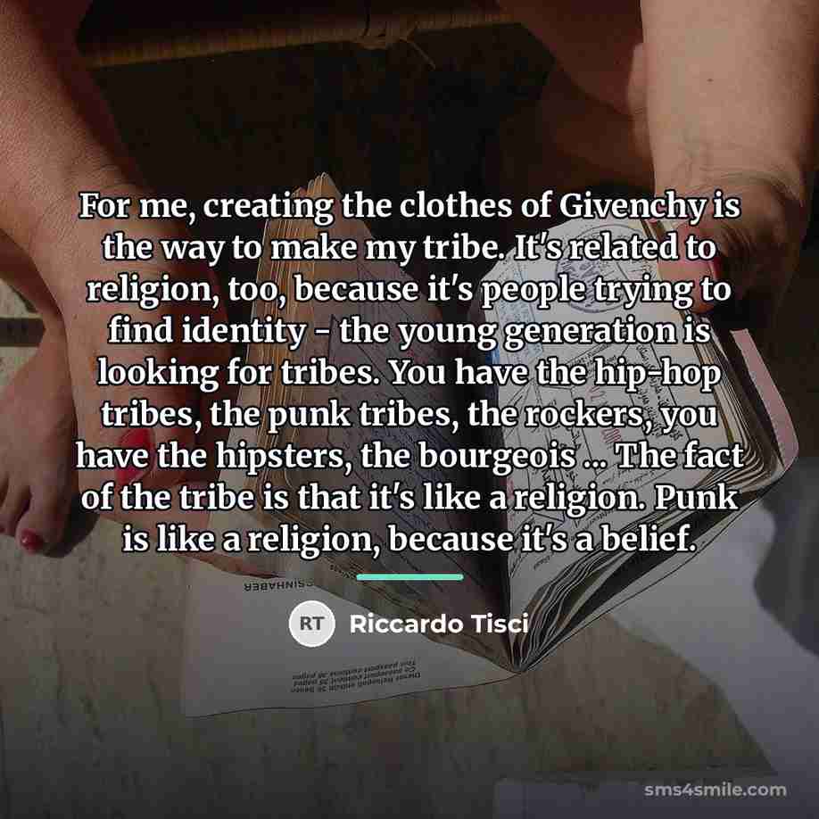“For me, creating the clothes of Givenchy is the way…” quote by Riccardo Tisci