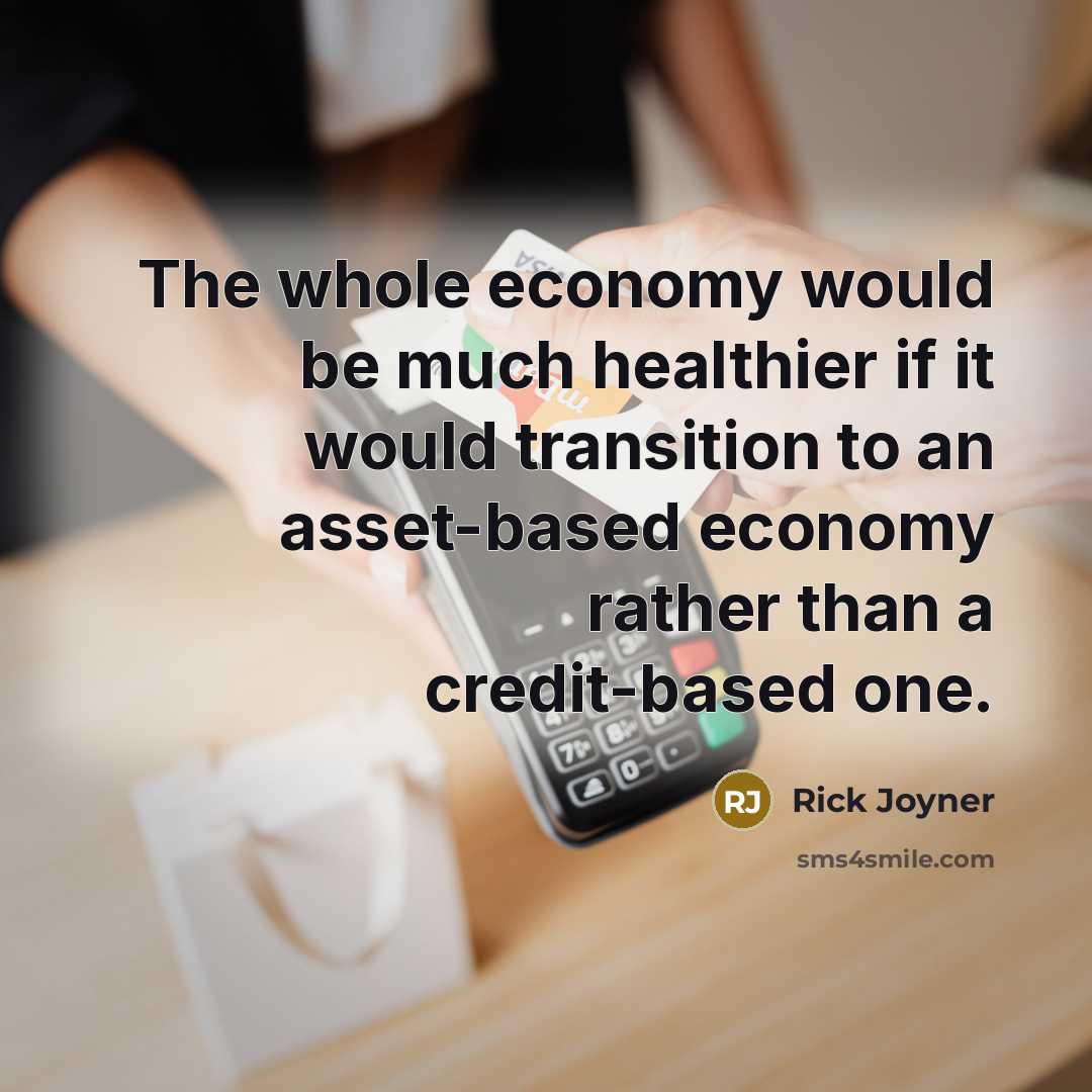 “The whole economy would be much healthier if it would…” quote by Rick Joyner