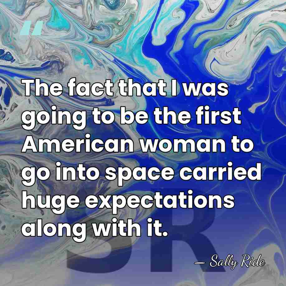 The fact that I was going to be the first American woman&hellip; - Sally Ride