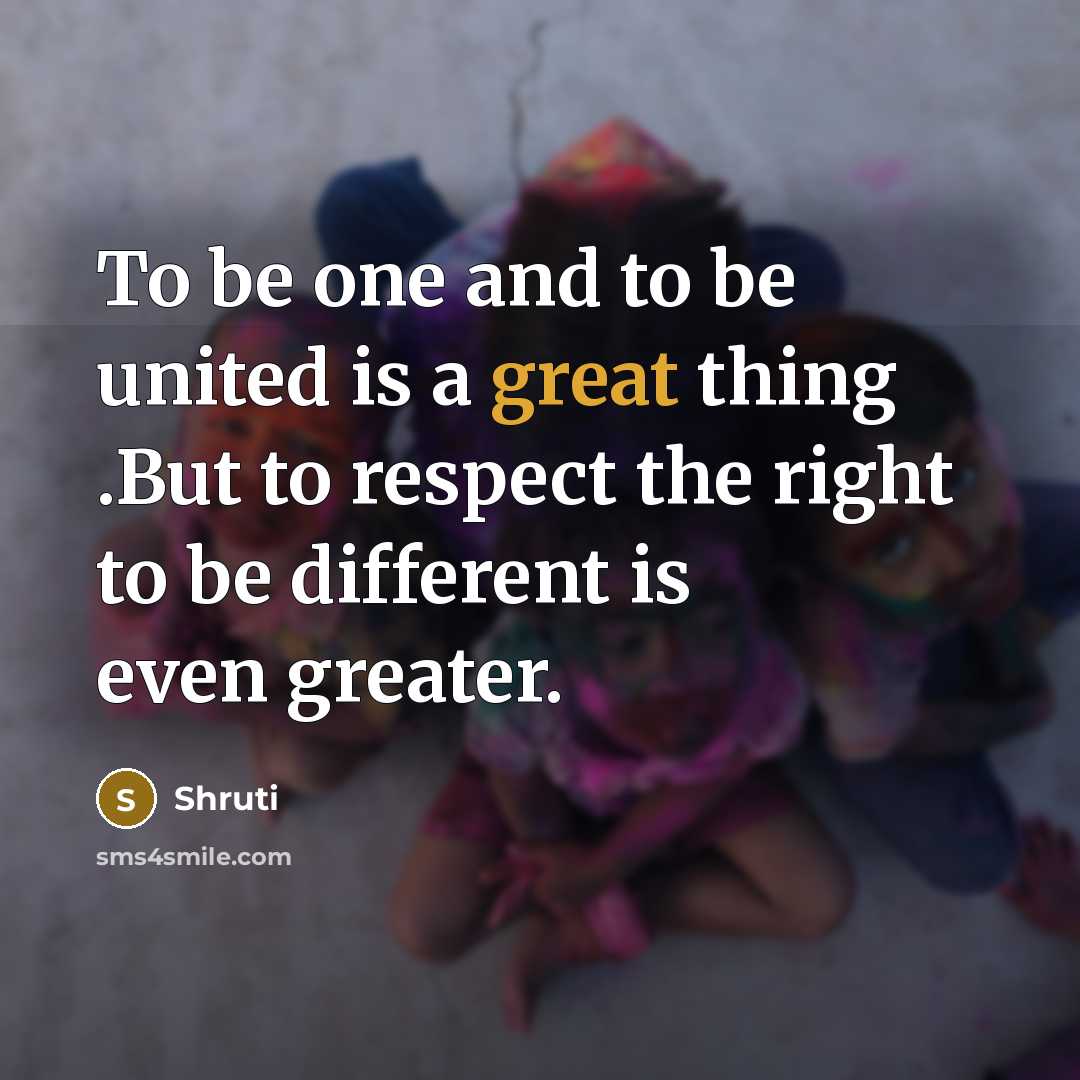 “To be one and to be united is a great…” quote by Shruti