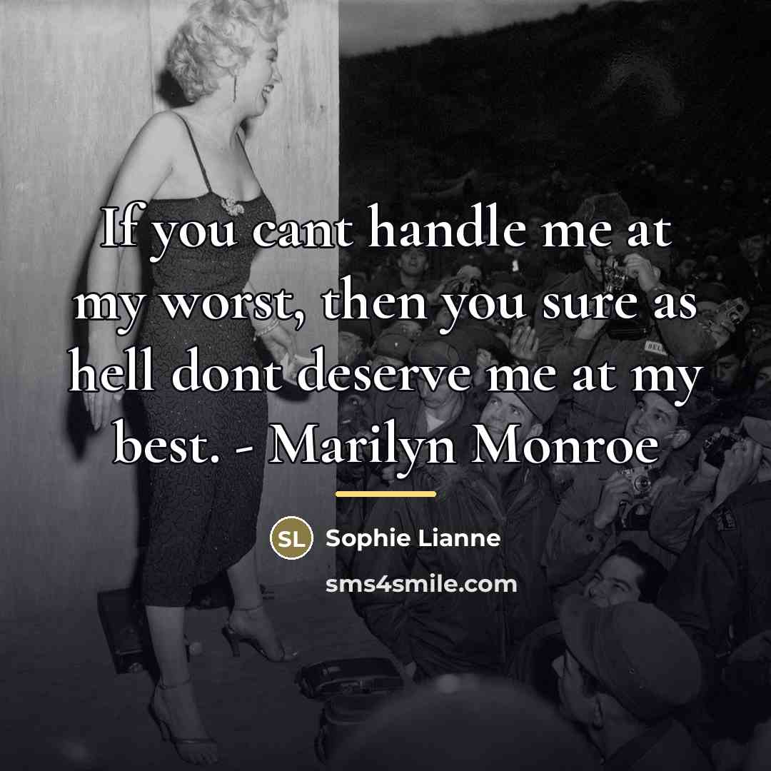 “If you cant handle me at my worst, then you…” quote by Sophie Lianne