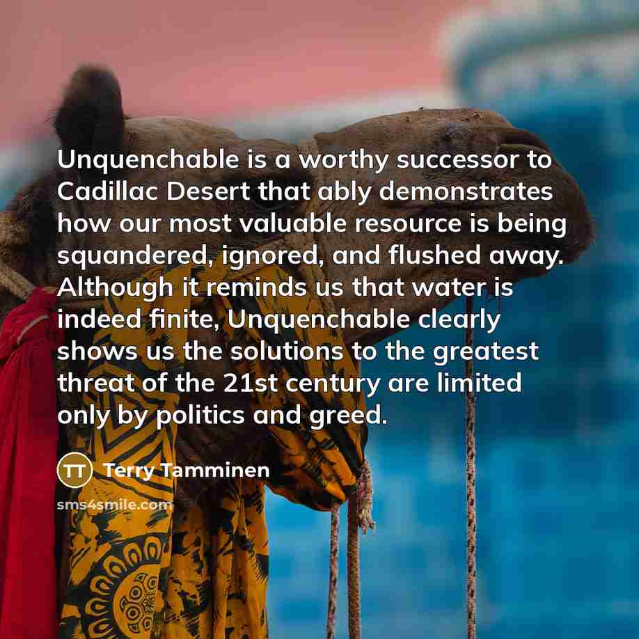 “Unquenchable is a worthy successor to Cadillac Desert that ably…” quote by Terry Tamminen
